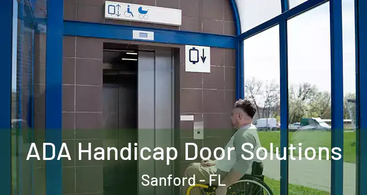  ADA Handicap Door Solutions Sanford - FL