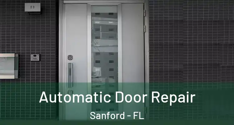  Automatic Door Repair Sanford - FL