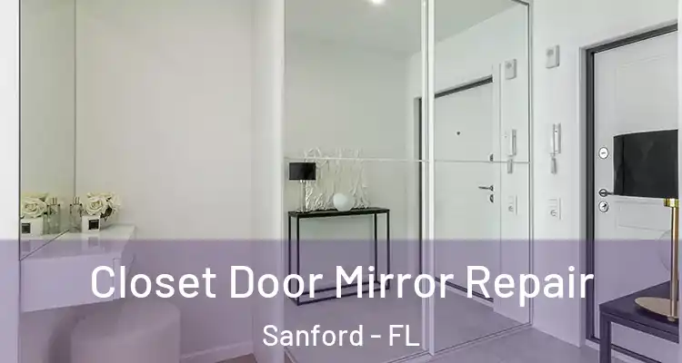  Closet Door Mirror Repair Sanford - FL