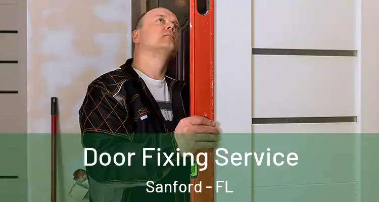  Door Fixing Service Sanford - FL