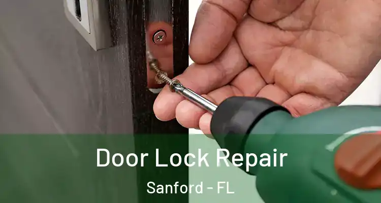  Door Lock Repair Sanford - FL