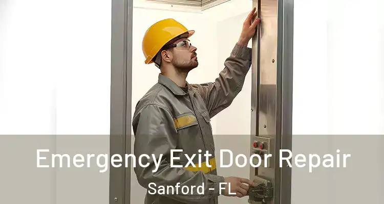  Emergency Exit Door Repair Sanford - FL