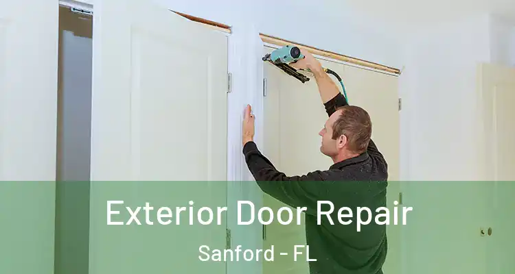  Exterior Door Repair Sanford - FL