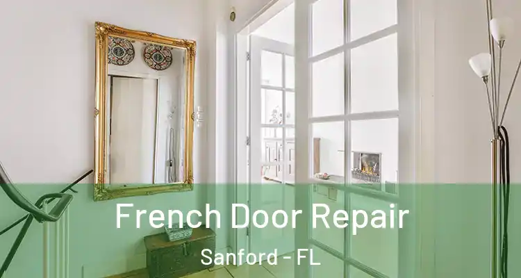  French Door Repair Sanford - FL