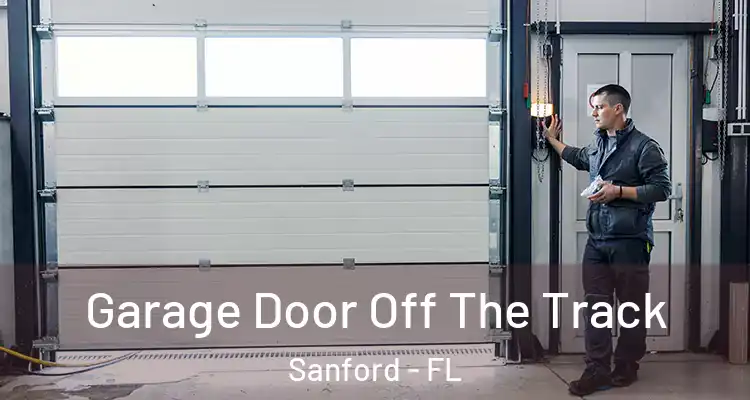  Garage Door Off The Track Sanford - FL