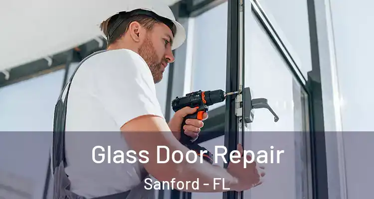  Glass Door Repair Sanford - FL