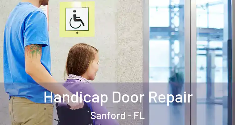  Handicap Door Repair Sanford - FL