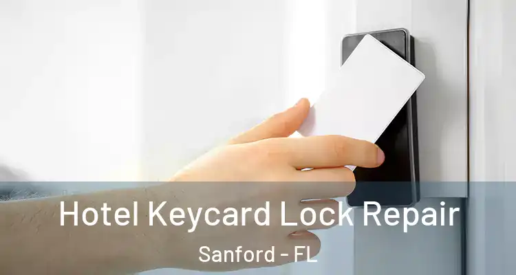  Hotel Keycard Lock Repair Sanford - FL