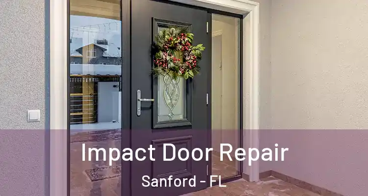  Impact Door Repair Sanford - FL