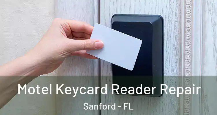  Motel Keycard Reader Repair Sanford - FL