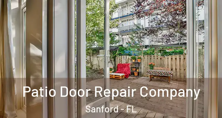  Patio Door Repair Company Sanford - FL