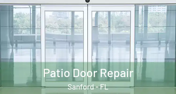  Patio Door Repair Sanford - FL