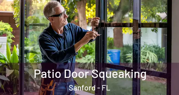  Patio Door Squeaking Sanford - FL