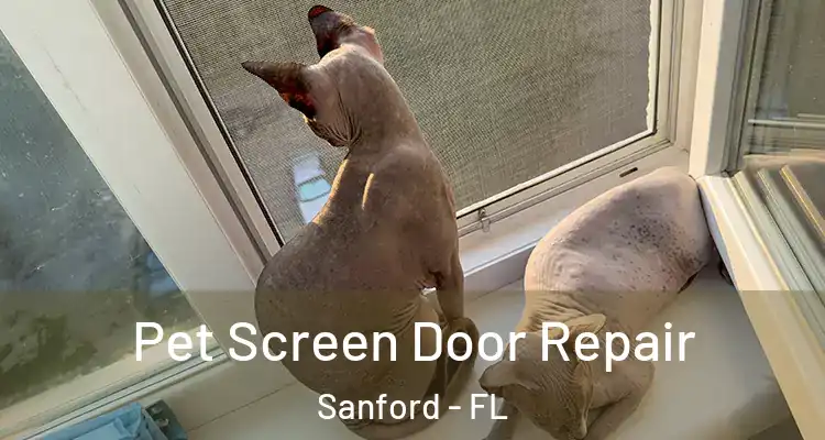  Pet Screen Door Repair Sanford - FL