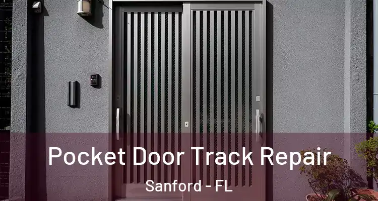 Pocket Door Track Repair Sanford - FL
