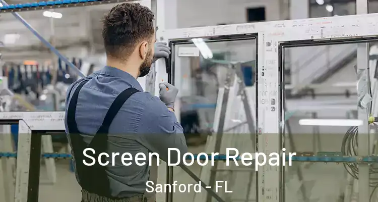  Screen Door Repair Sanford - FL