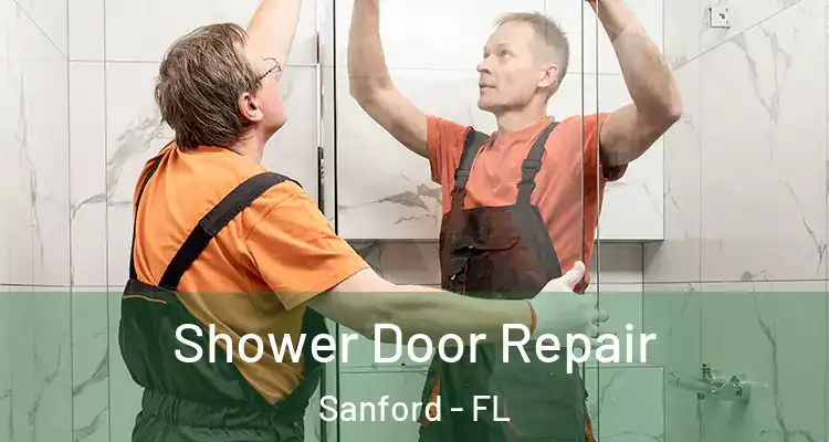  Shower Door Repair Sanford - FL