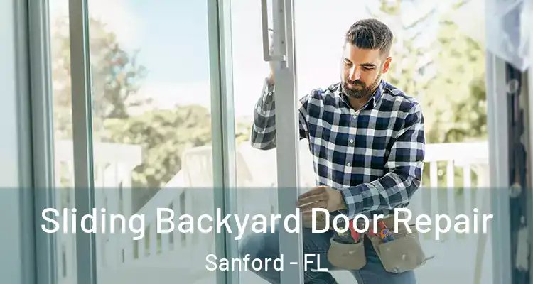  Sliding Backyard Door Repair Sanford - FL