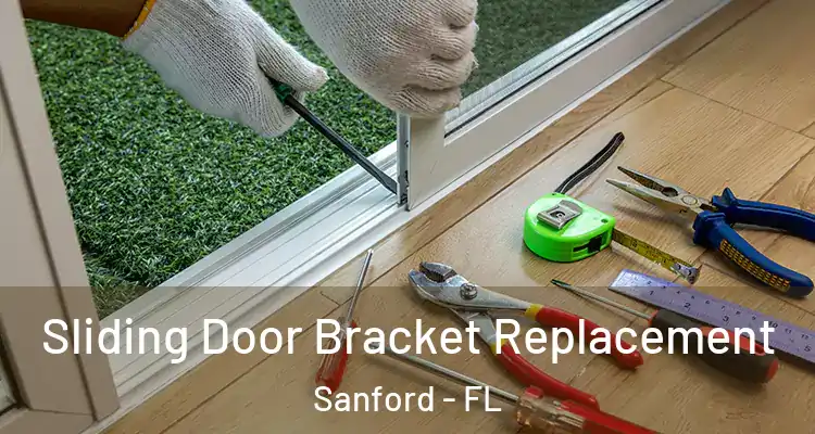  Sliding Door Bracket Replacement Sanford - FL