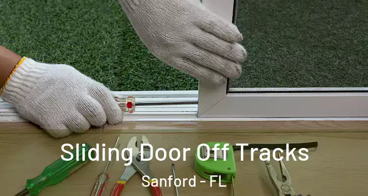  Sliding Door Off Tracks Sanford - FL
