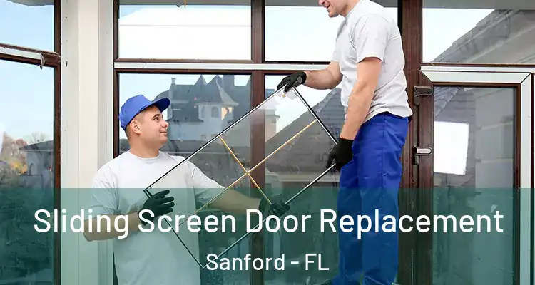  Sliding Screen Door Replacement Sanford - FL